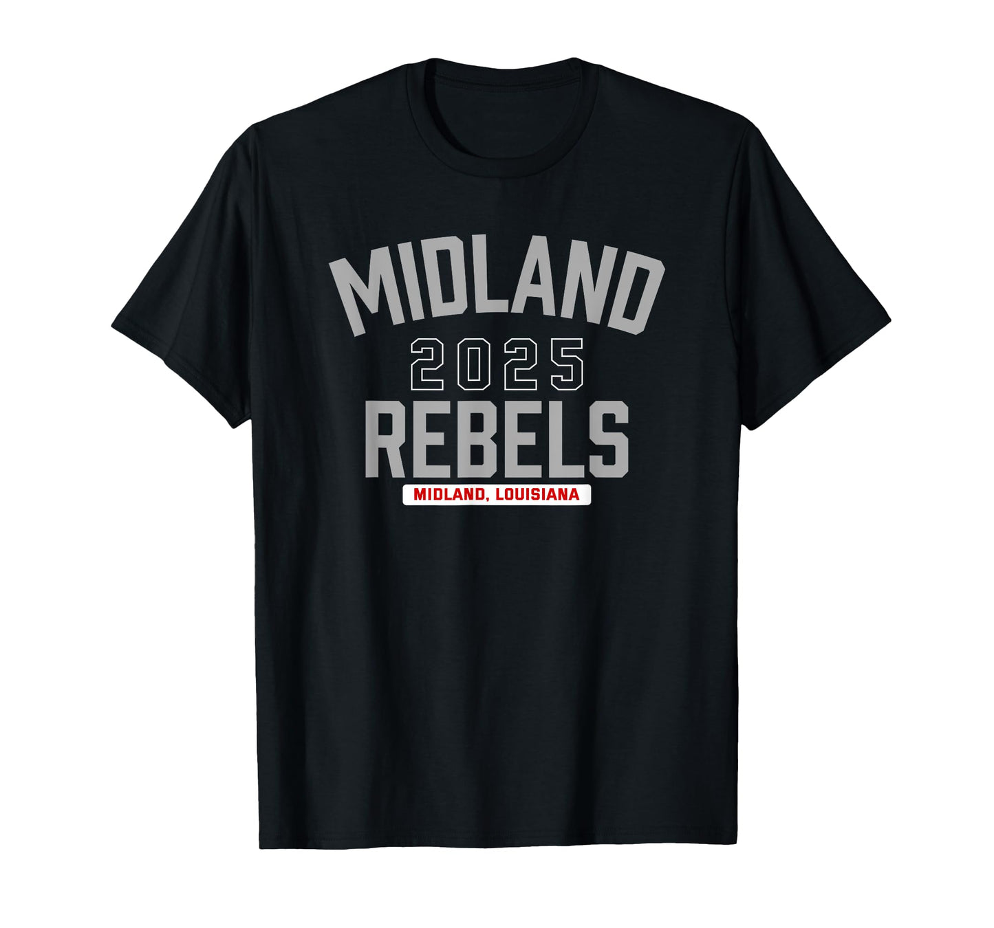 Midland Rebels Midland, Louisiana 2025 T-Shirt