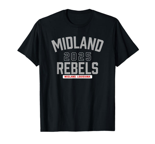 Midland Rebels Midland, Louisiana 2025 T-Shirt
