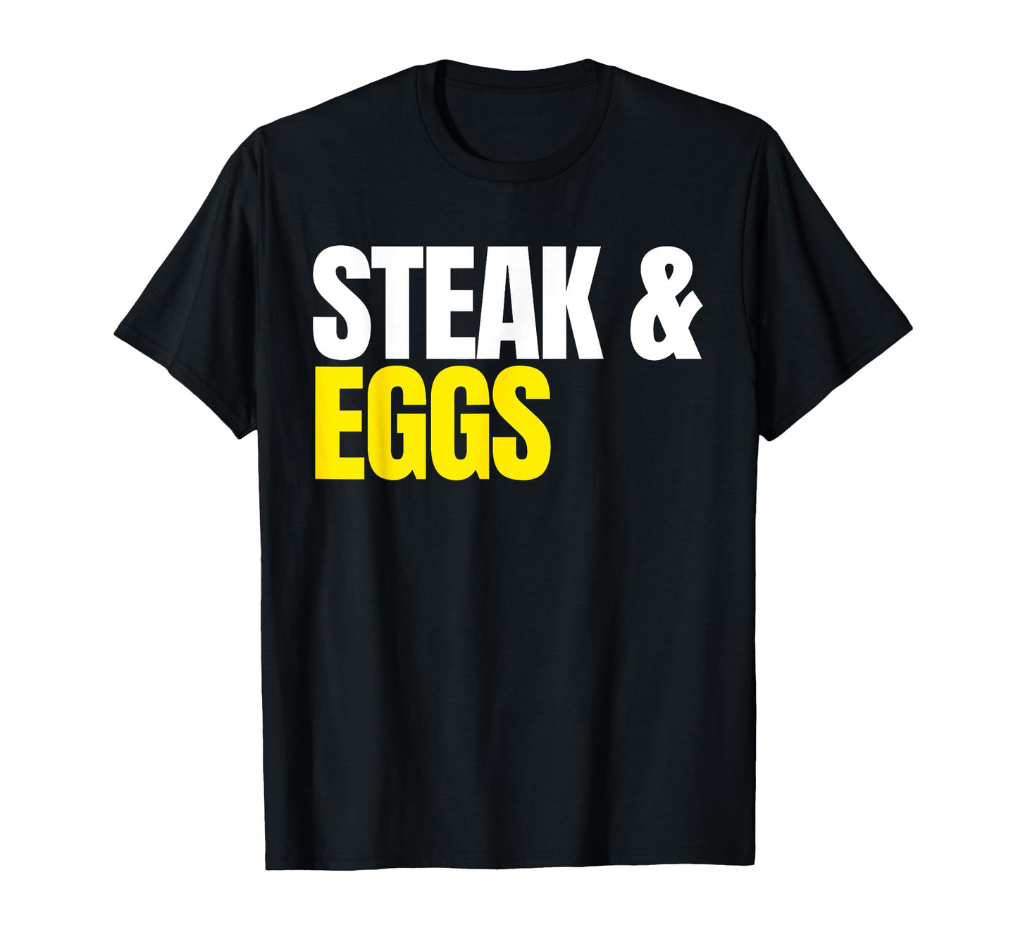 Steak and Eggs T-Shirt T-Shirt