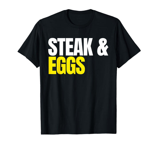 Steak and Eggs T-Shirt T-Shirt