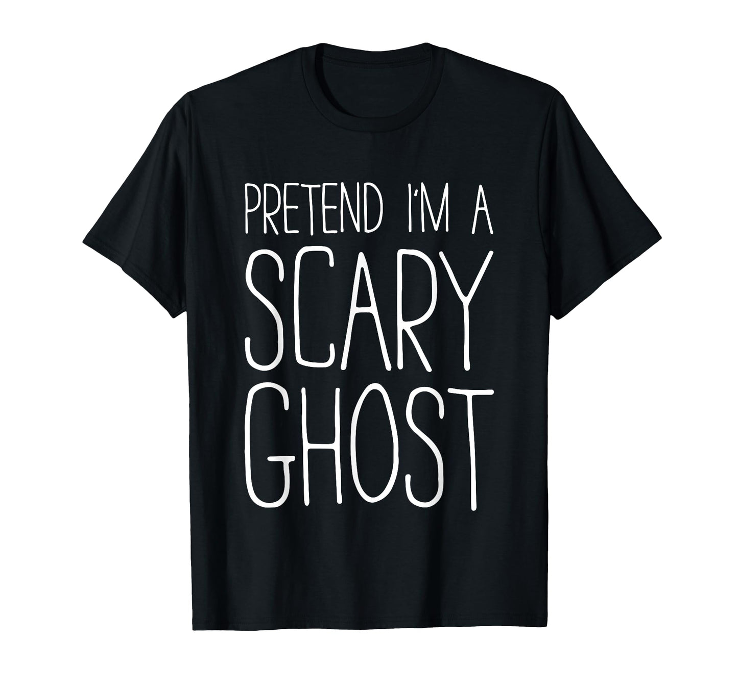 Pretend I'm A Scary Ghost Shirt Adult Kids Men Women Costume T-Shirt