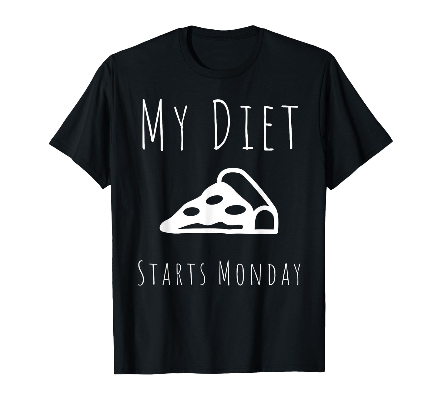 My Diet Starts Monday Funny Fitness Diet T-Shirt T-Shirt