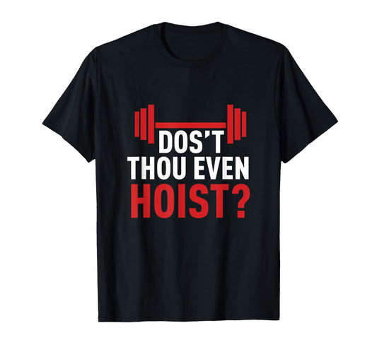 Dos't Thou Even Hoist Meme Deus Vult Funny Squats T-Shirt