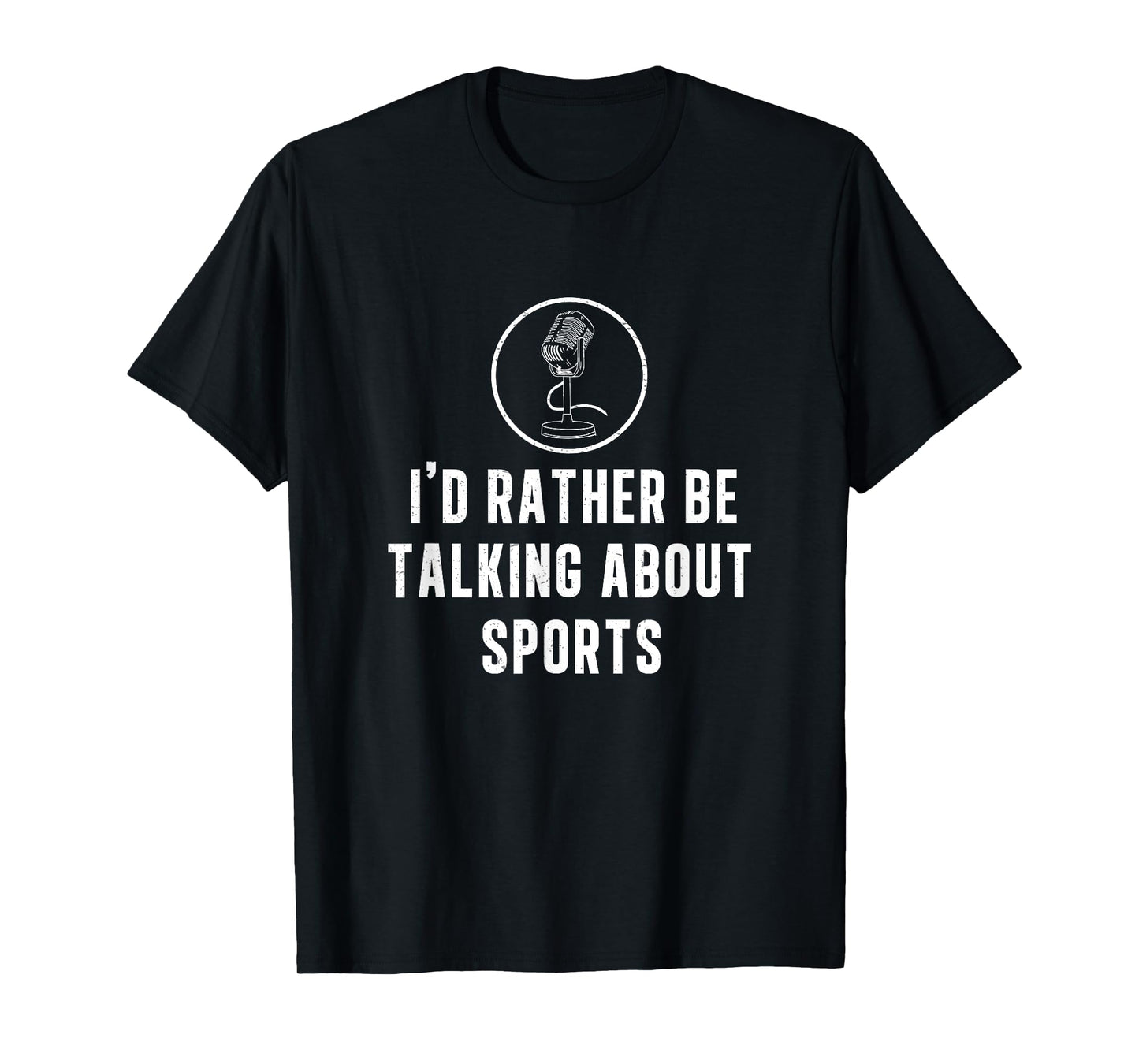 Funny I'd Rather Be Talking About Sports A Game Commentator T-Shirt