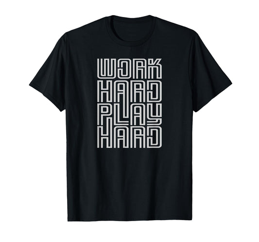 Work Hard Play Hard No Excuses Gym Workout Design T-Shirt