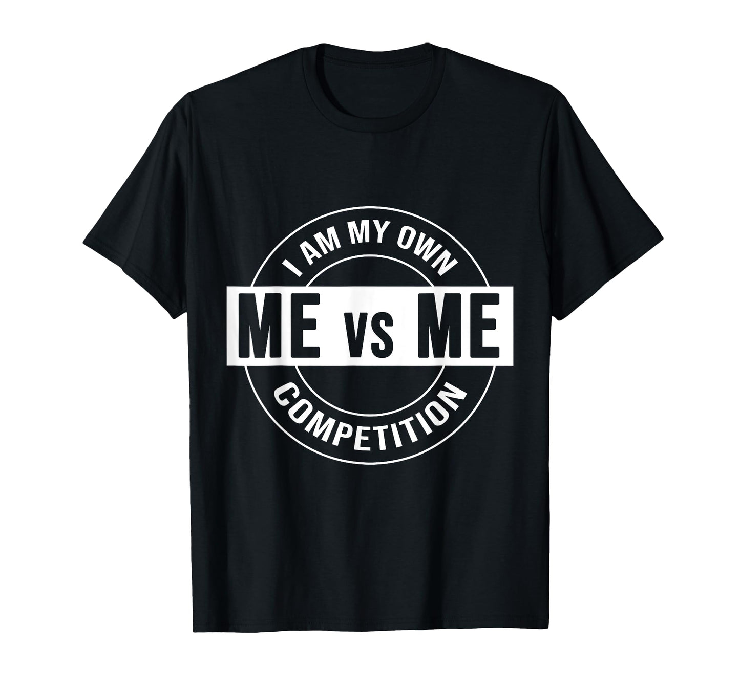 Me, Vs Me Gym Quote Inspirational Motivational Versus T-Shirt