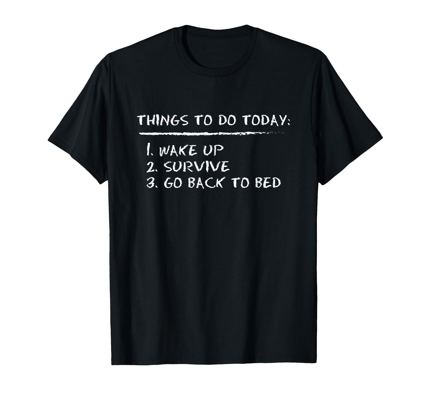 Things To Do Today Novelty Graphic Sarcastic T-Shirt