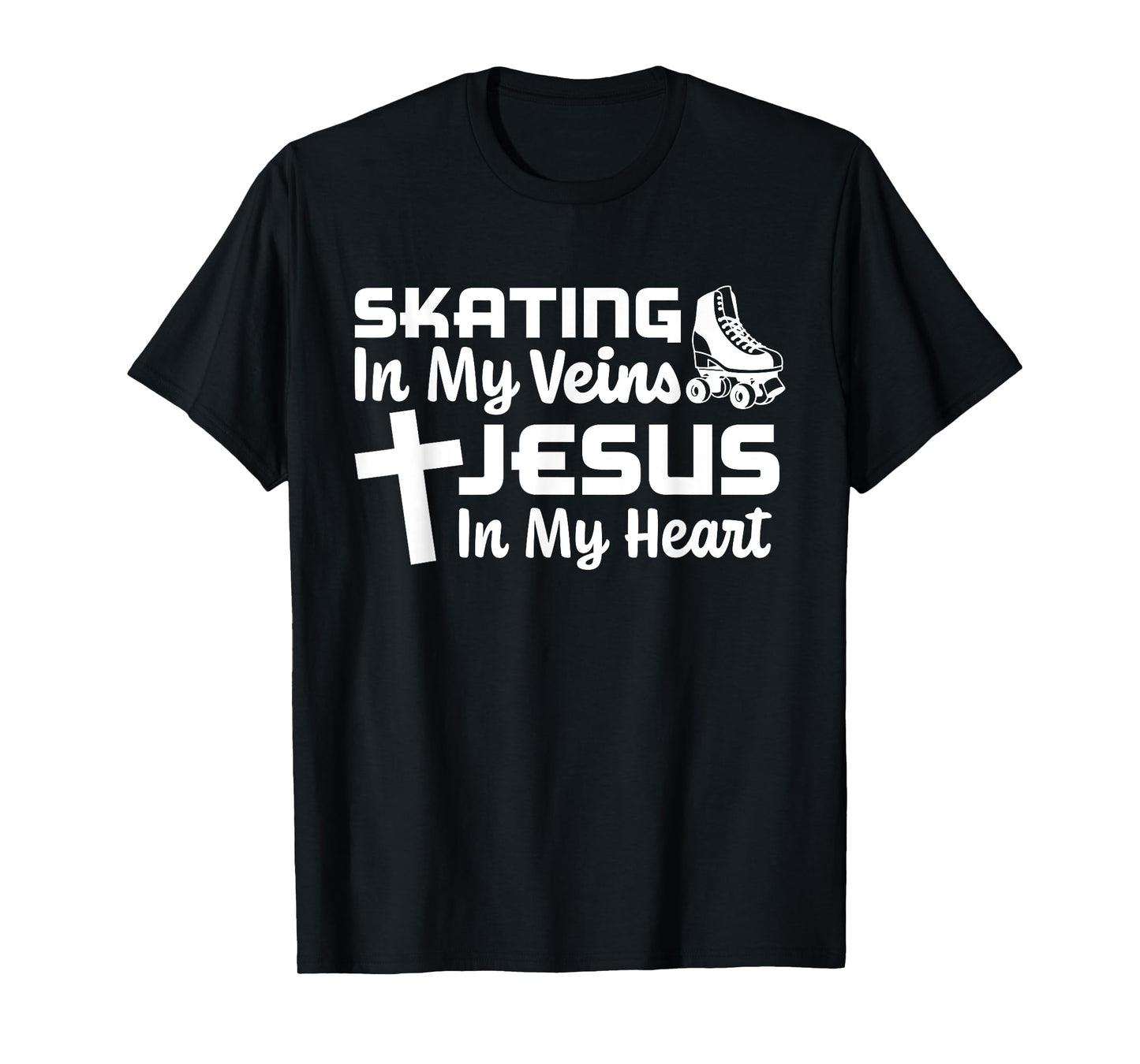 Skating In My Veins Jesus In My Heart Christian Roller Skate T-Shirt
