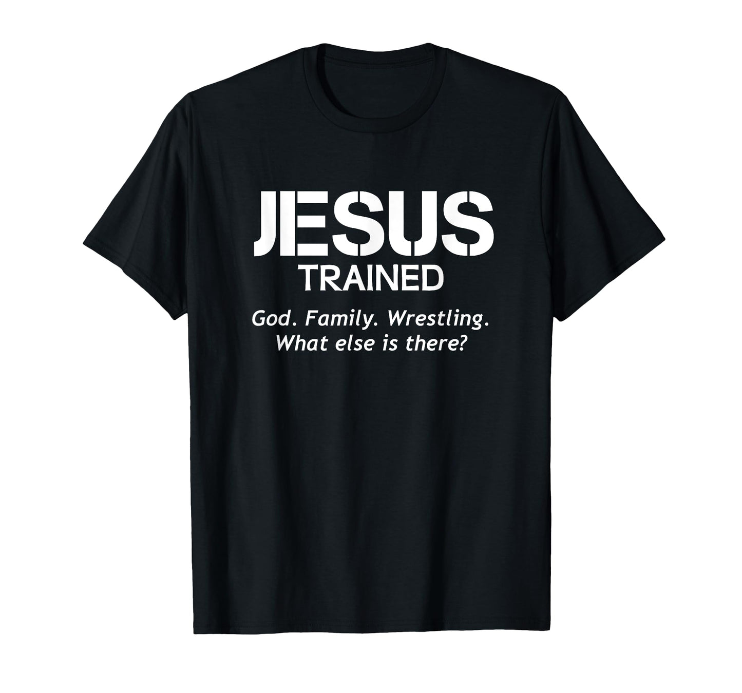Jesus Trained Wrestling T-Shirt