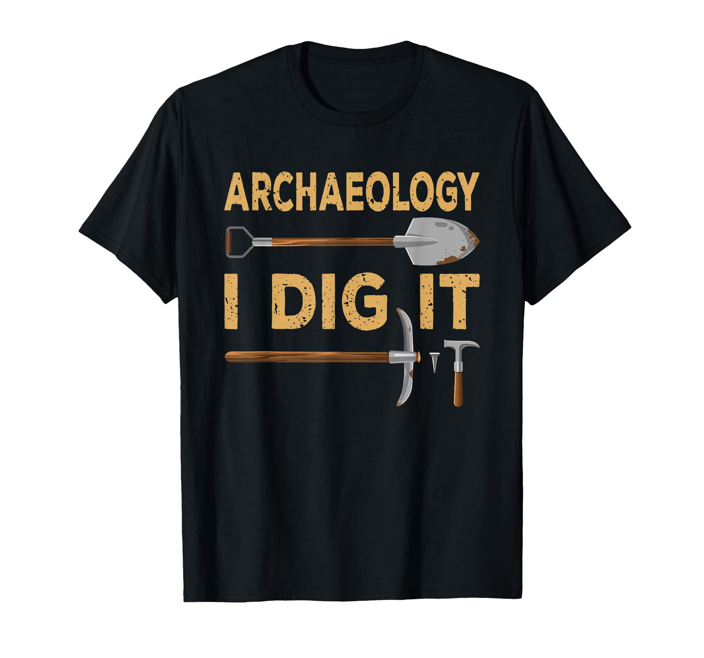 Archeology Stuff Gift for Archeologists Men Women I Dig It Funny Archaeologist Tools Archaeology Lovers Outfit T-Shirt Unisex-Youth Black Short Sleeve T-Shirt Small