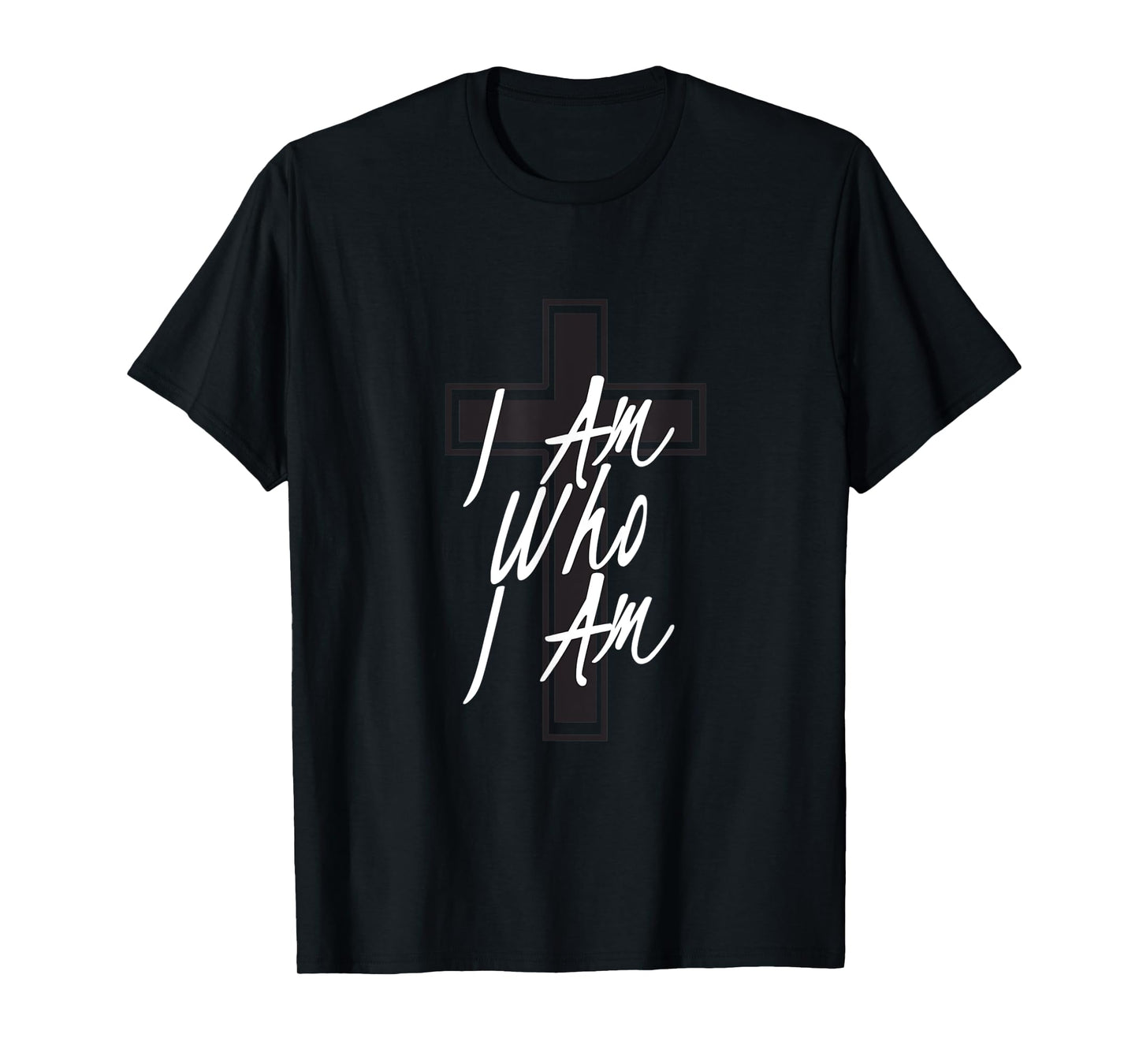 I am Who I am T-Shirt