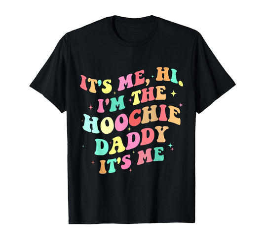 Hoochie daddy T-Shirt