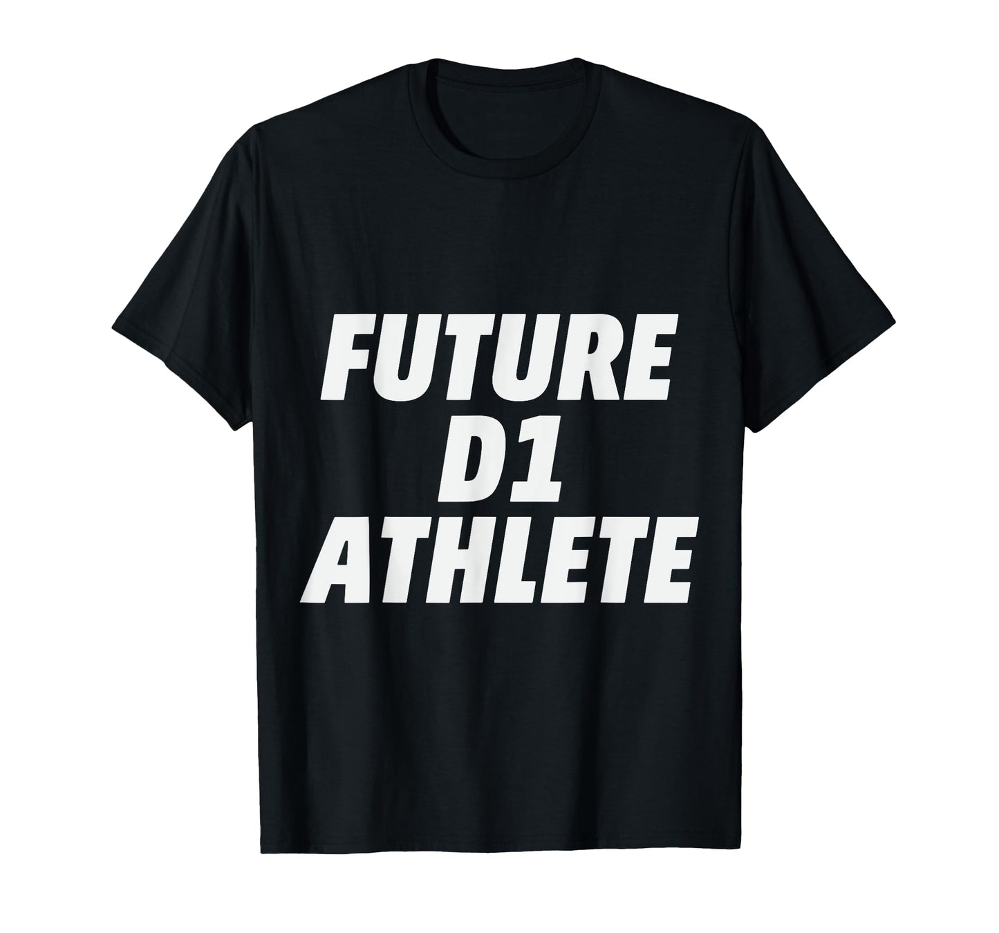 Future D1 Athlete T-Shirt