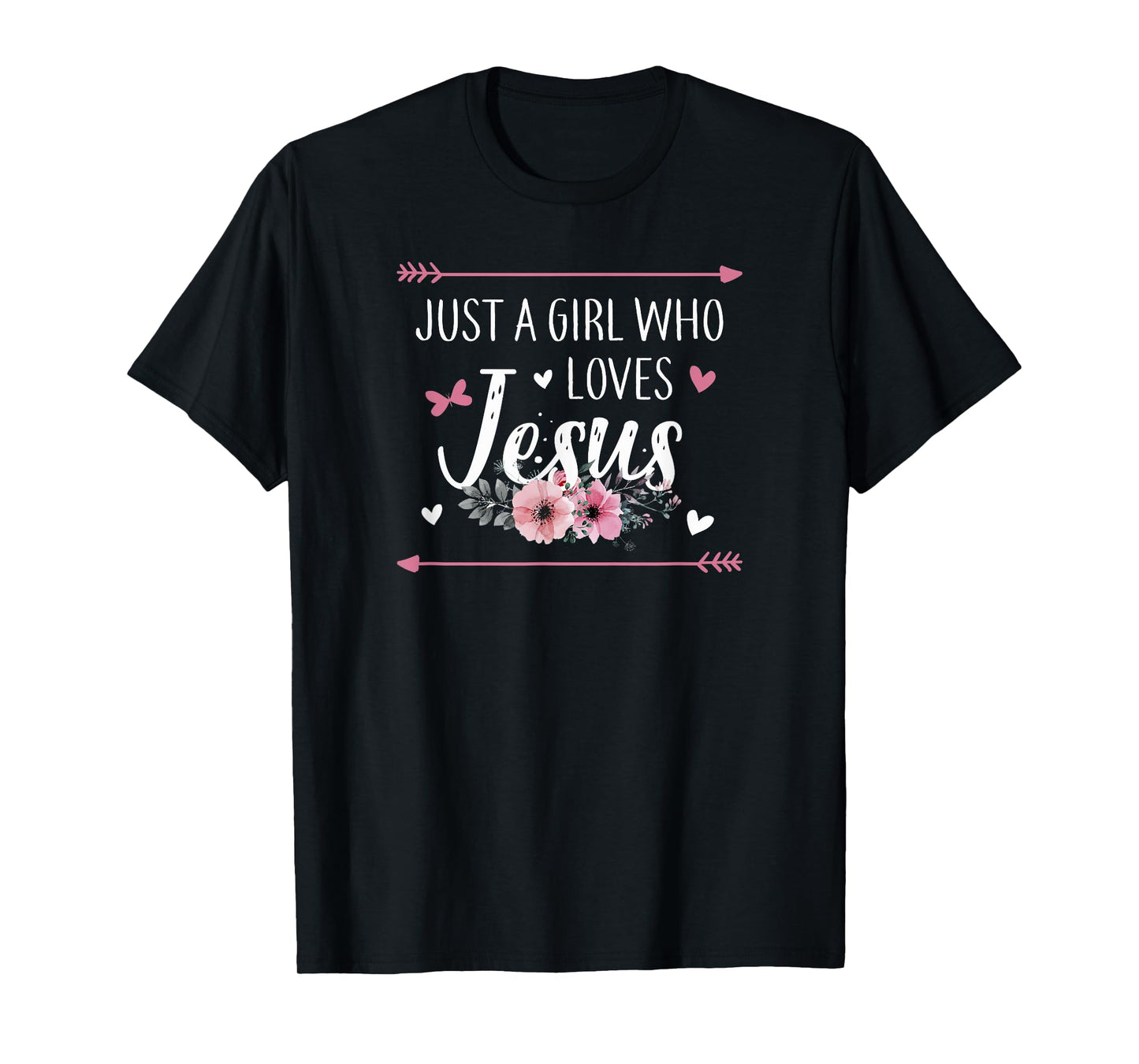 Just A Girl Who Loves Jesus Religious Christian T-Shirt