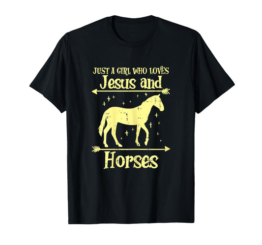 Just A Girl Who Loves Jesus And Horses Christian Girls Women T-Shirt