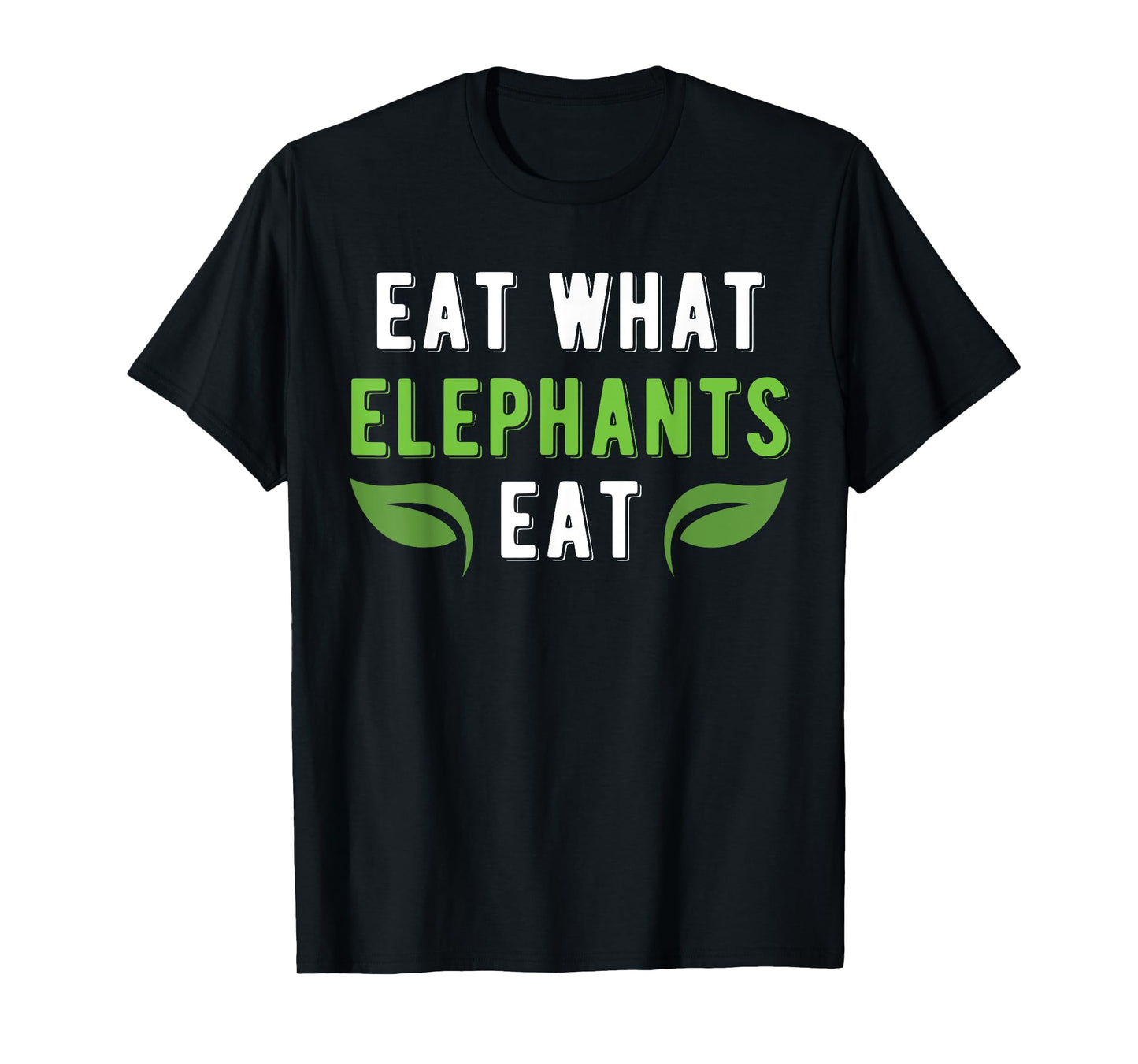 Vegan Power Workout Gift Illustration Eat What Elephants Eat T-Shirt