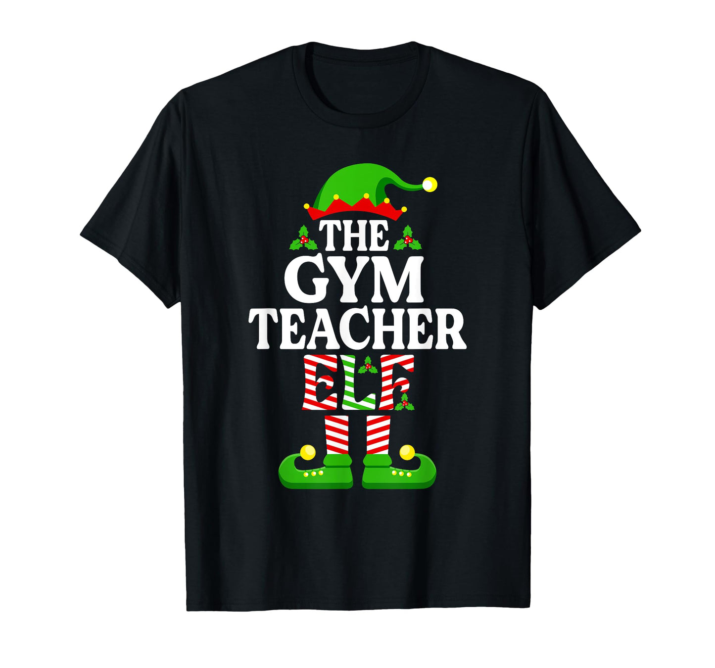 The Gym Teacher Elf Shirt Funny Christmas Family Matching T-Shirt
