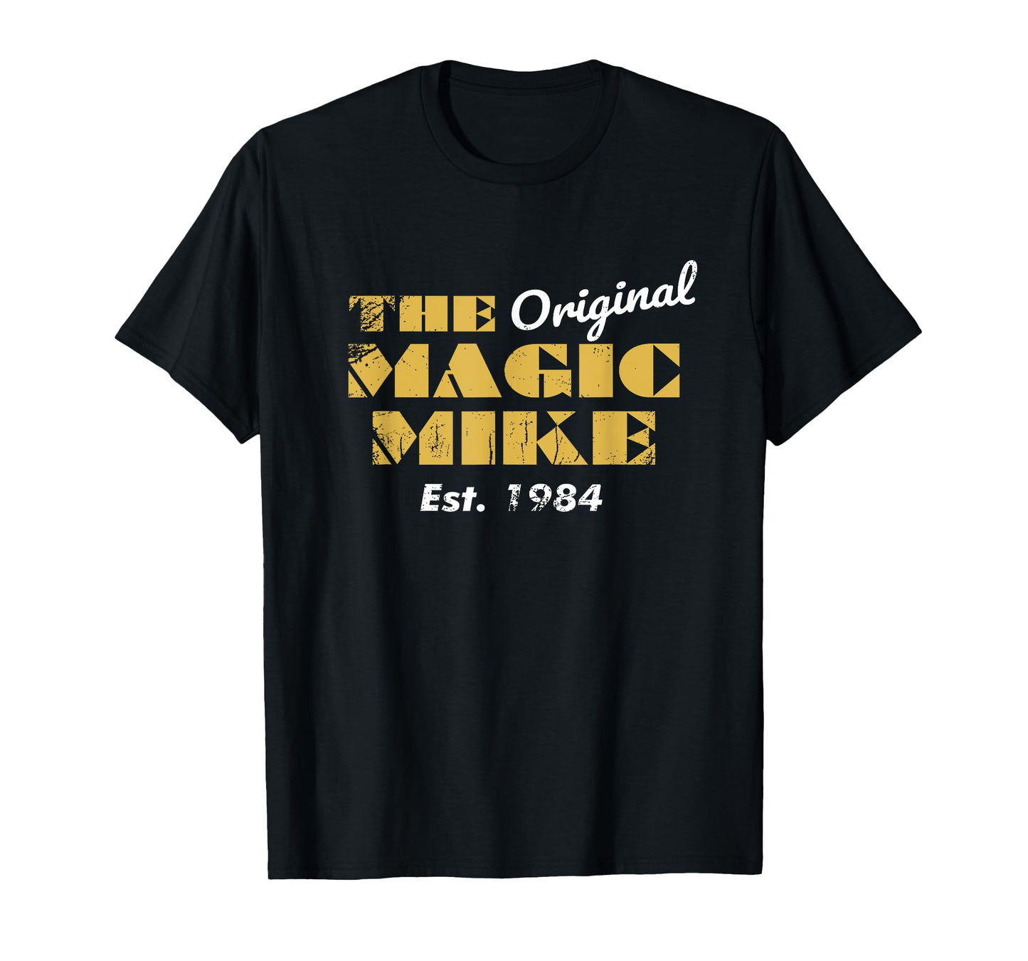 The Original Magic Mike Birthday 1984 T-Shirt