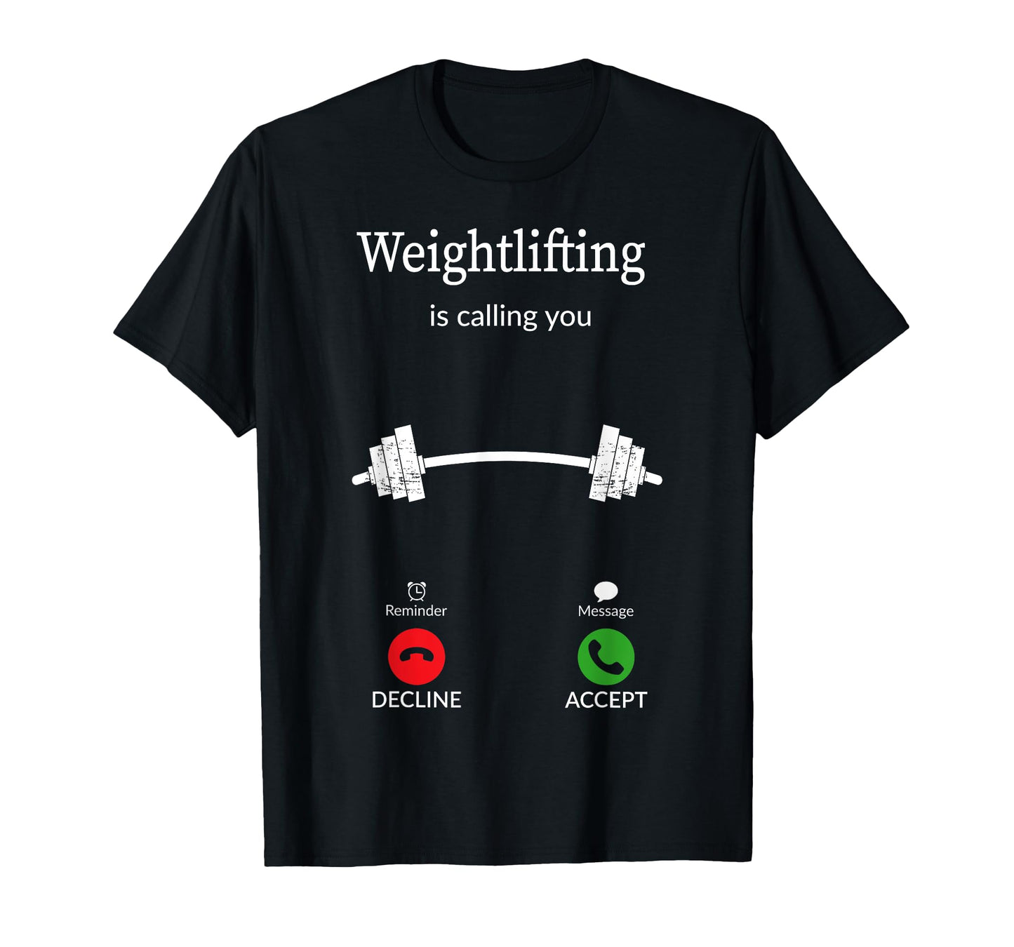 Weightlifting Calling You Funny Gym Fitness Workout T-Shirt