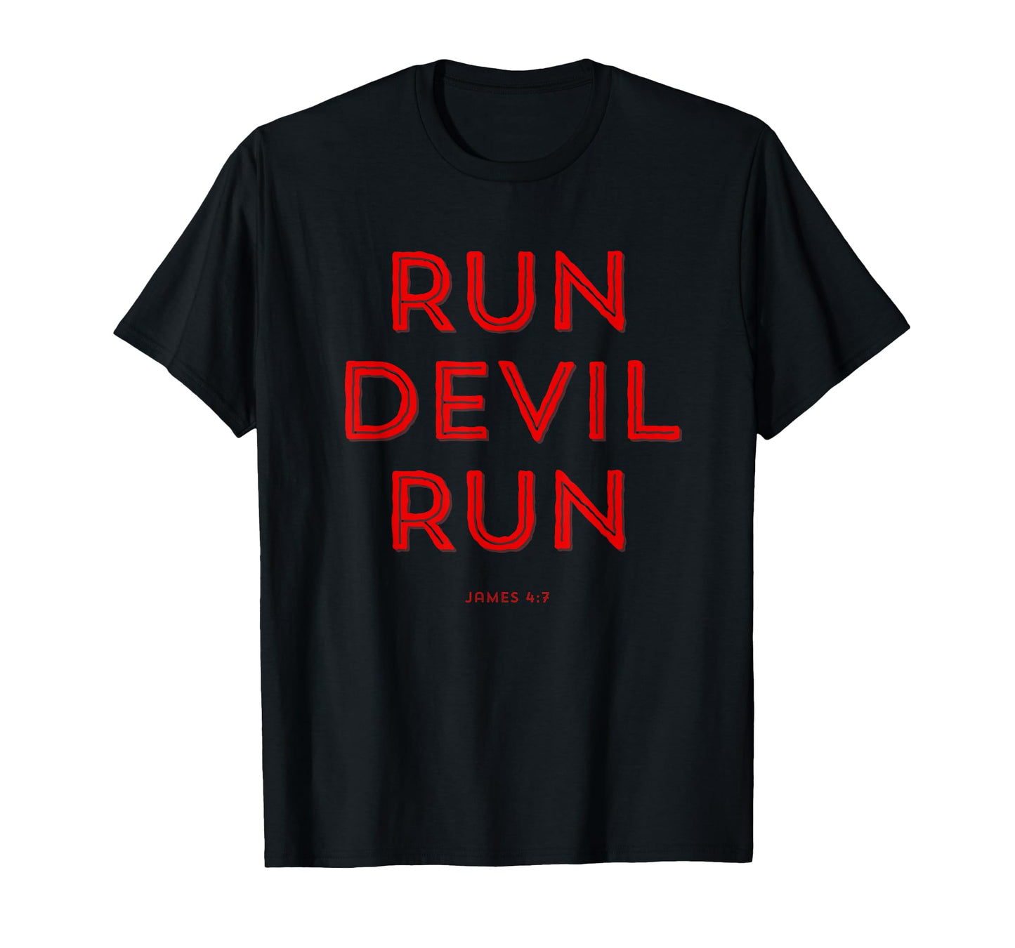 Run Devil Run James 4:7 Bible T-Shirt