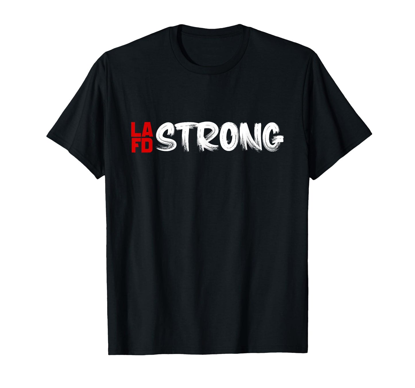 lafd Strong Powerful T-Shirt