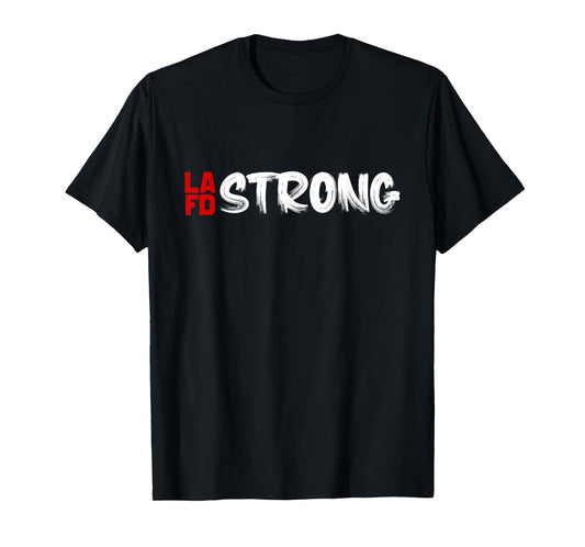 lafd Strong Powerful T-Shirt