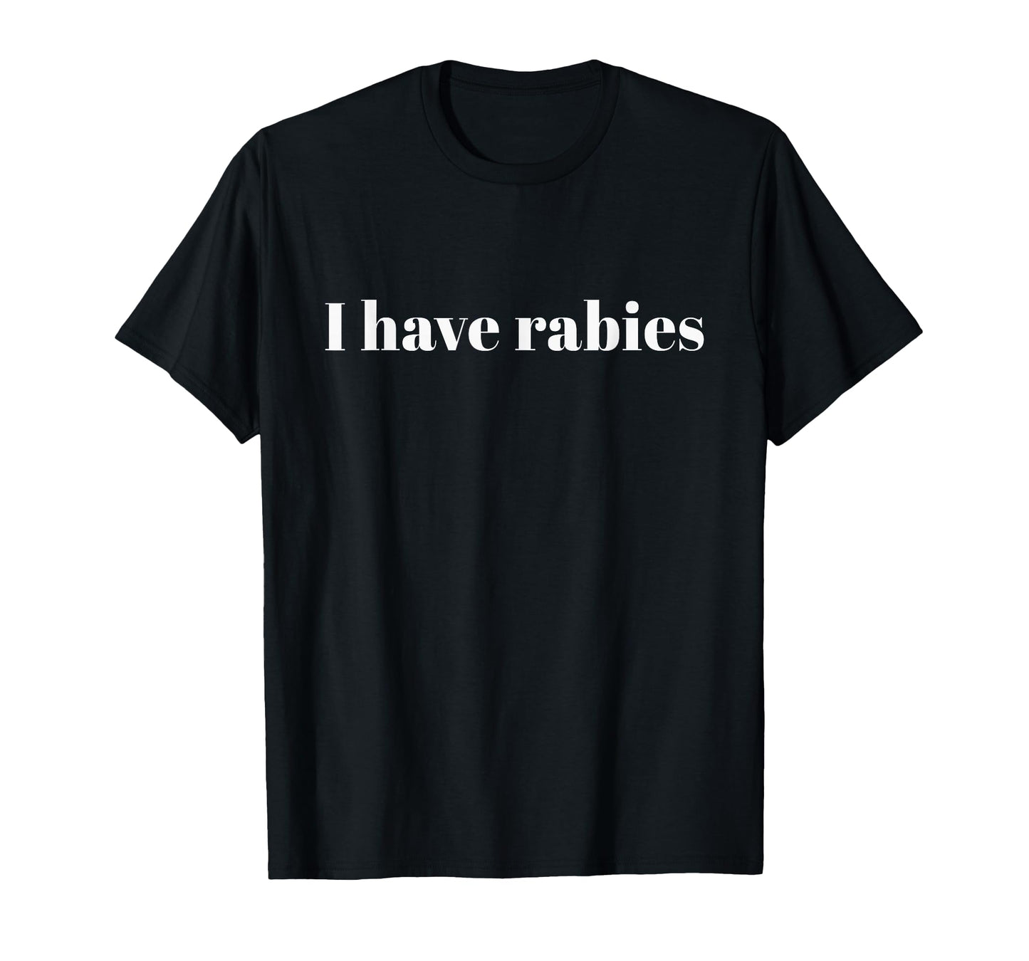 I Have Rabies Tees Unisex-Adults Black Cotton Short Sleeve T-Shirt Small