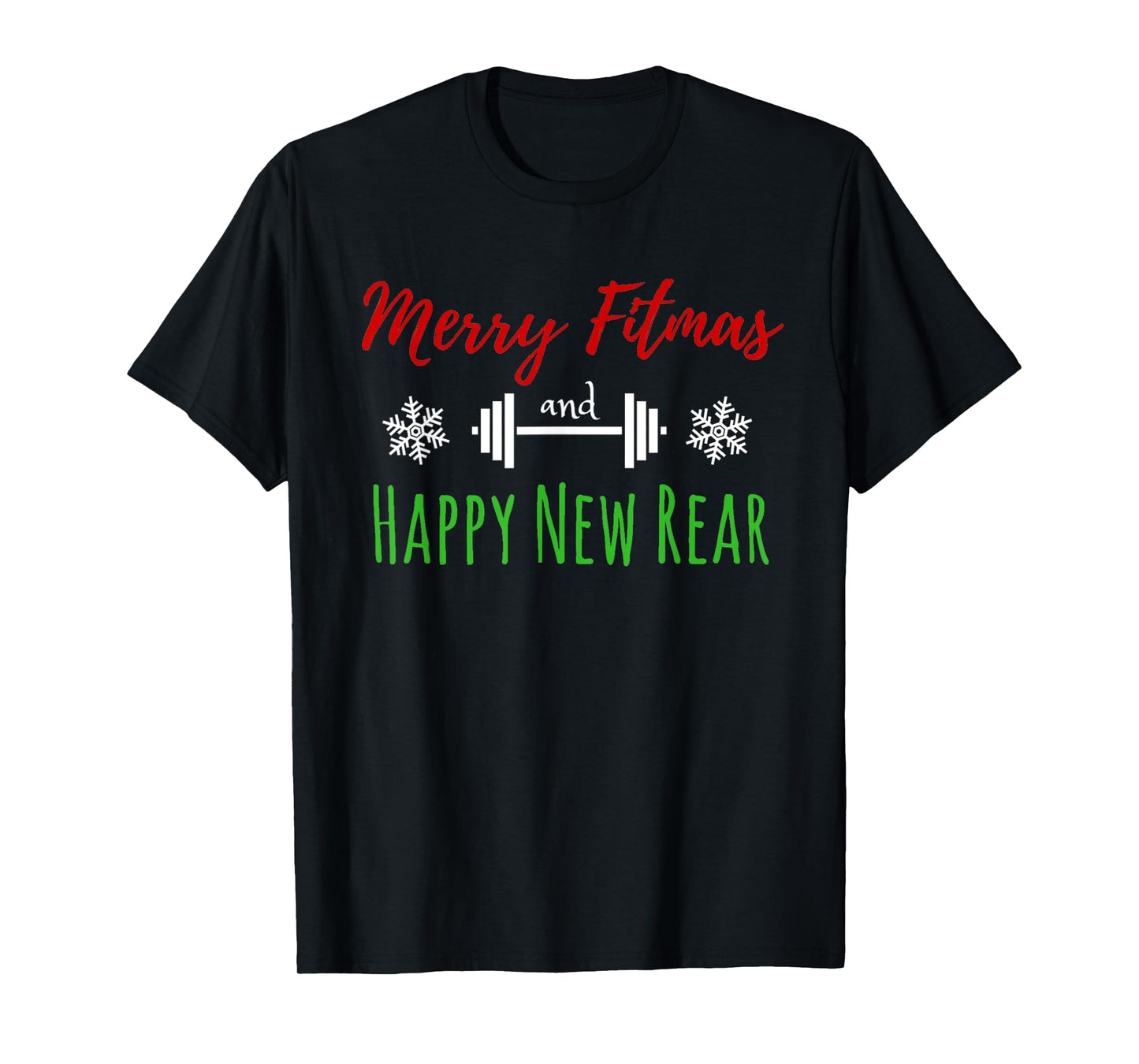 Merry Fitmas and Happy New Rear Fitness Funny T-Shirt