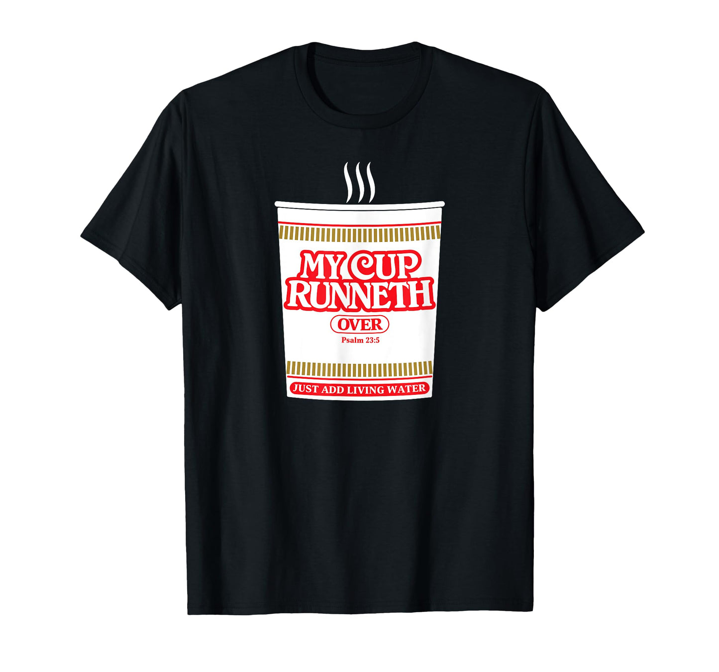 Funny My Cup Runneth Over Christian Scripture Psalm T-Shirt
