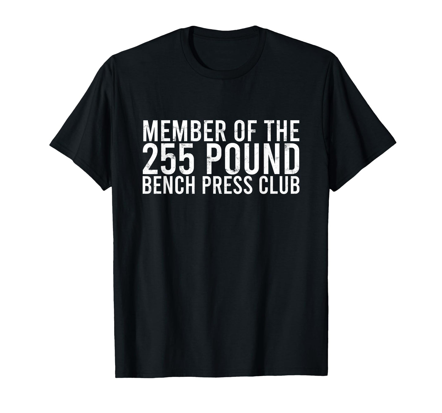 Member of the 225 pound bench press club - Gym Bodybuilding T-Shirt