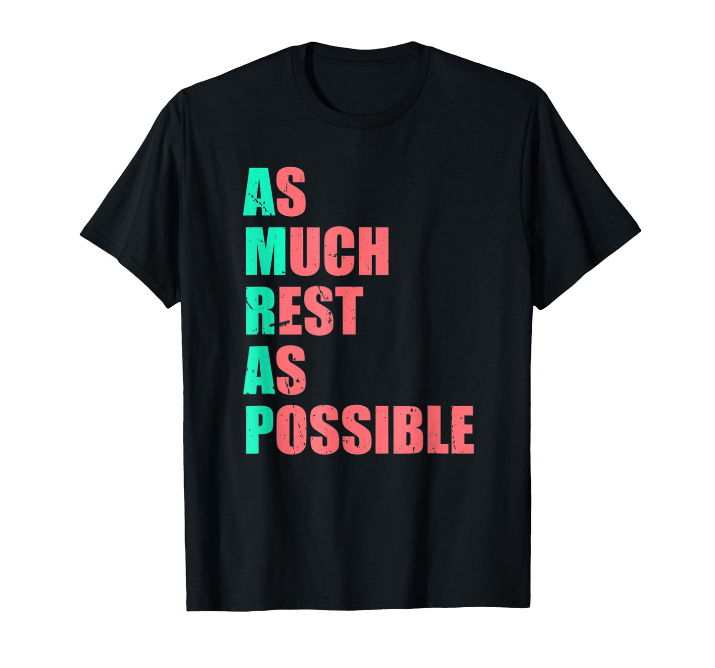 As Much Rest As Possible AMRAP Funny Trendy T-Shirt