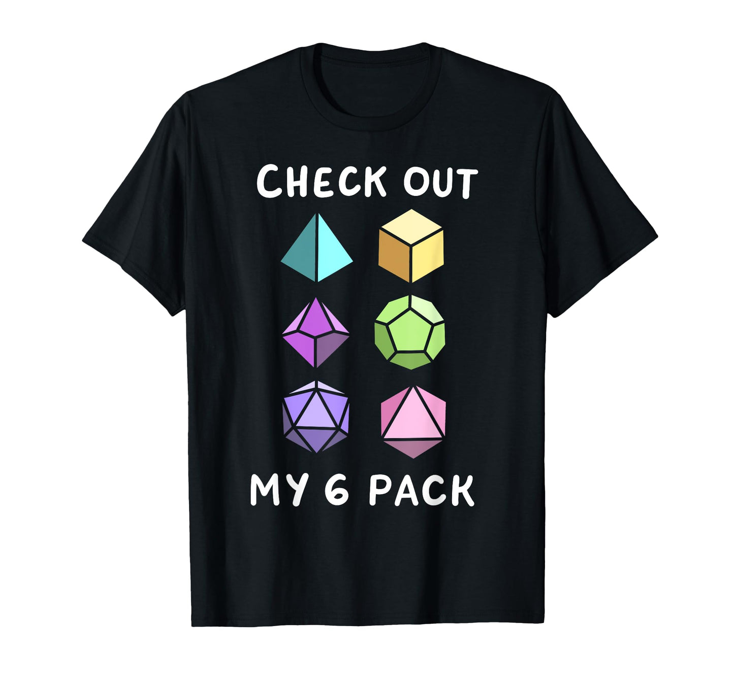 Check Out My Six Pack Funny D20 Dice Set RPG Nerdy Men Boys T-Shirt