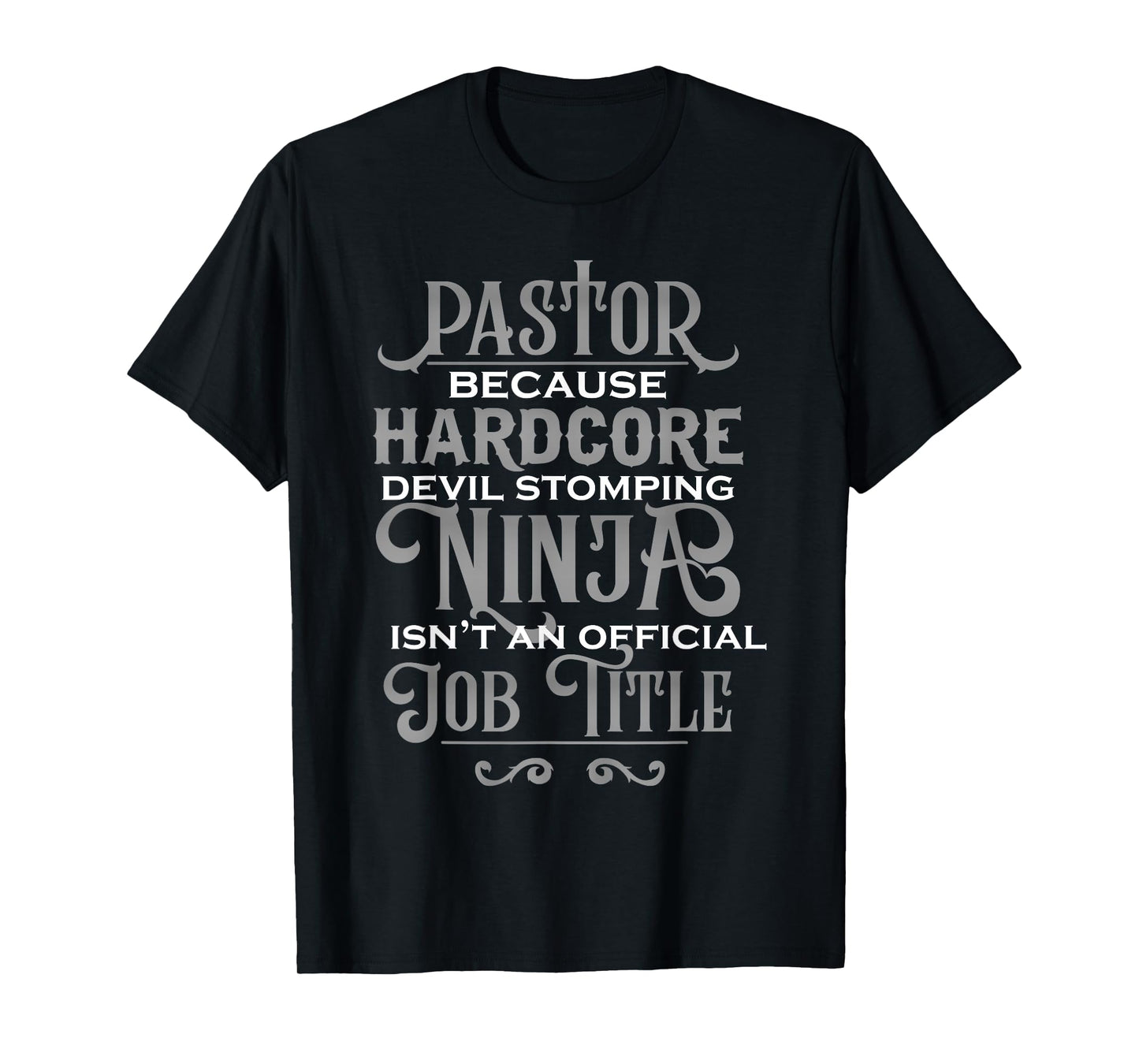 Pastor Because Devil Stomping Ninja Isn't Job Title Gifts T-Shirt