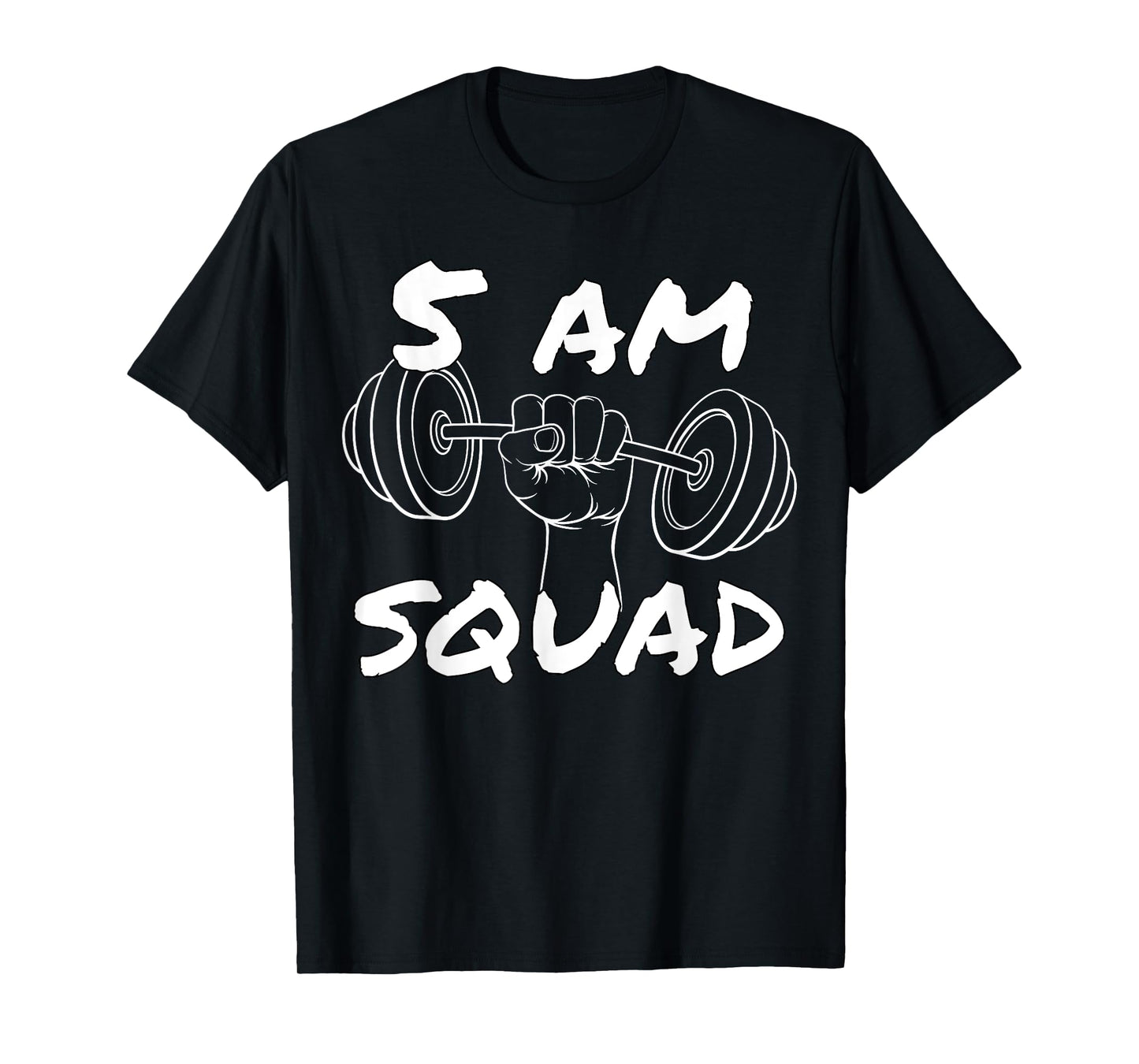 5 AM Squad | Funny Gym Workout Quote Apparel T-Shirt