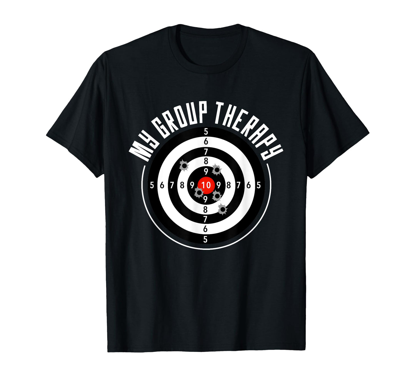 My Group Therapy Funny Gun Shooting Range Gift For Men Women T-Shirt