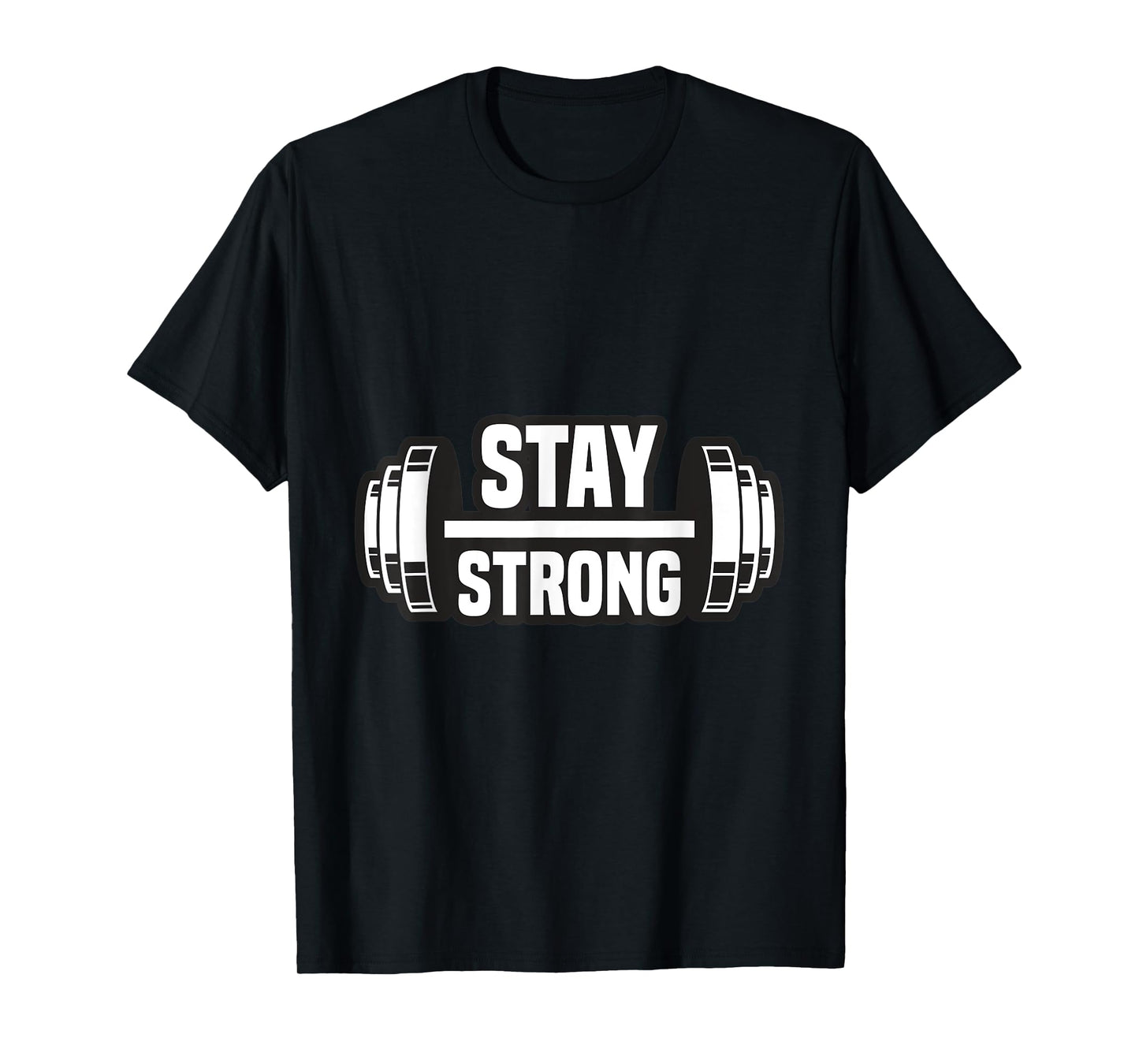 Stay strong Strongman Powerlifting Bodybuilding Motivation T-Shirt