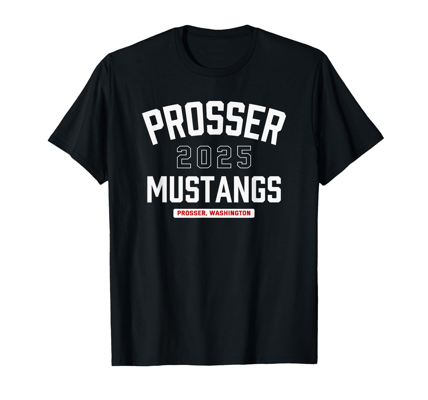 Prosser Mustangs Prosser, Washington 2025 T-Shirt