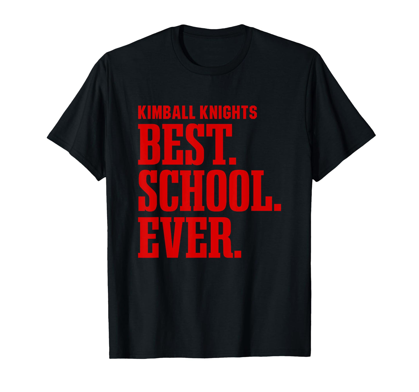 Kimball Knights Best Ever HS T-Shirt