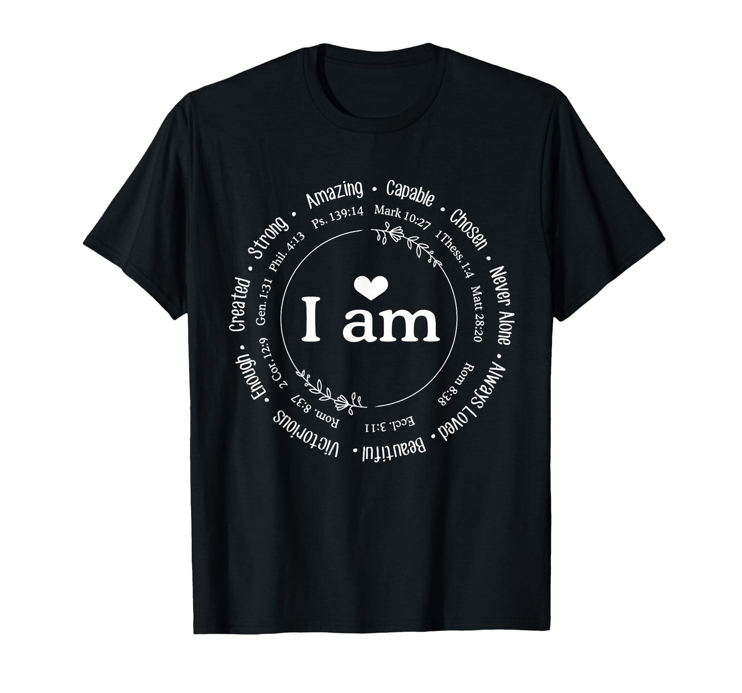 I am created, strong, amazing, capable Positive Bible Verse T-Shirt