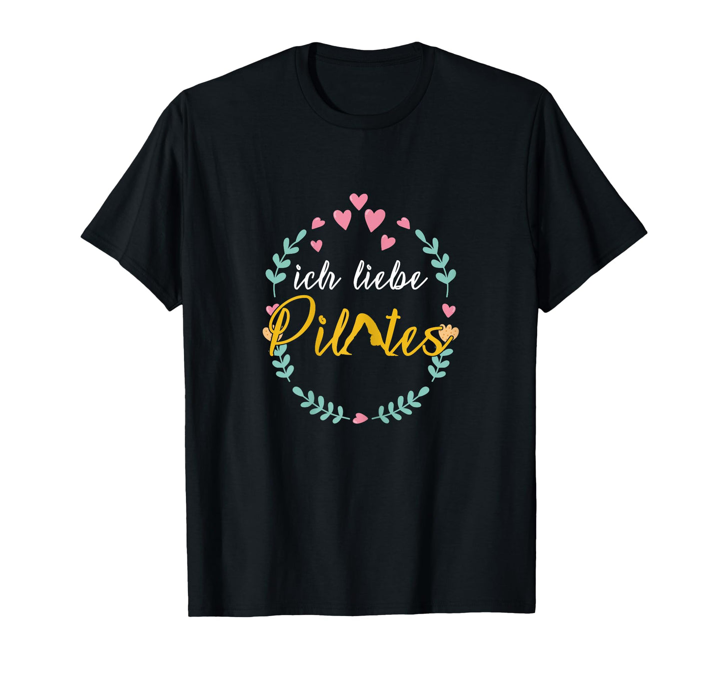 I Love Pilates Pilates Trainer Pilates Method Gift T-Shirt