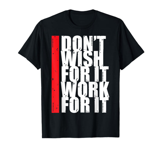 Work Harder Motivation Fitness Gym Entrepreneur Inspiration T-Shirt