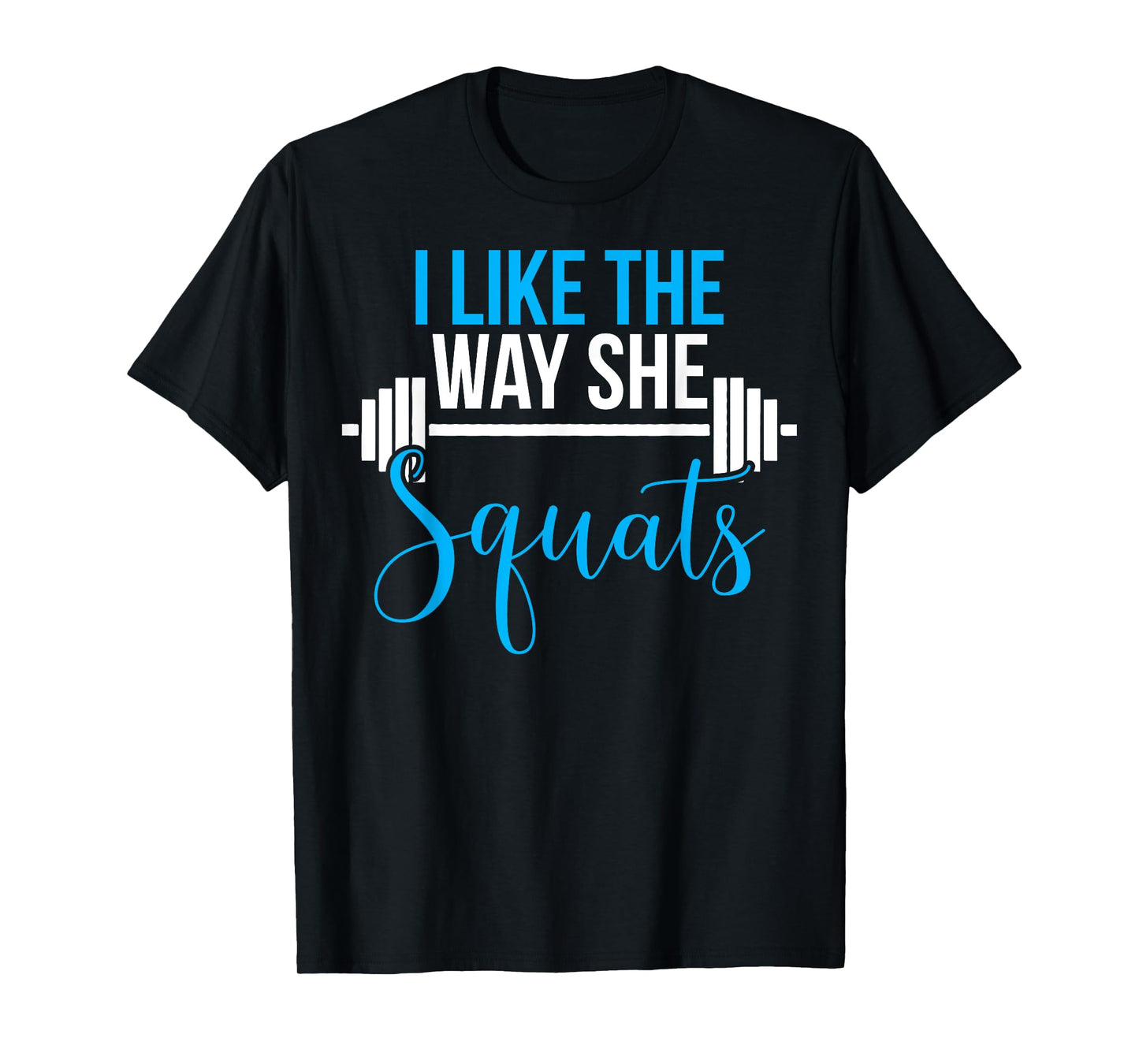 Matching Couples Workout I Like Way She Squats His and Her T-Shirt
