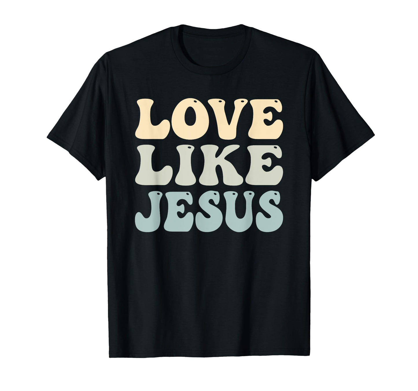 Love Like Jesus Trendy T-Shirt