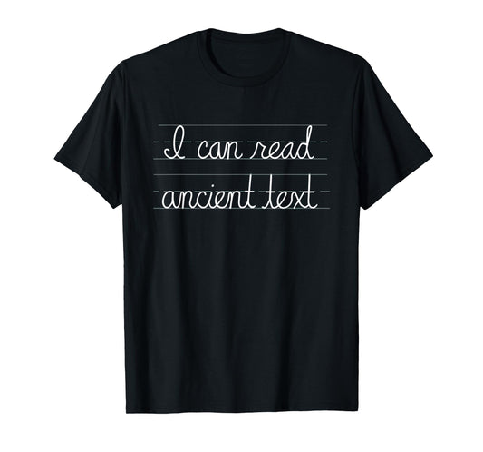 I Can Read Ancient Text Funny English Teacher T-Shirt for Men Women