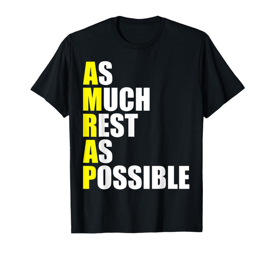 Fitness Sarcasm As Much Rest As Possible AMRAP Gym Funny T-Shirt