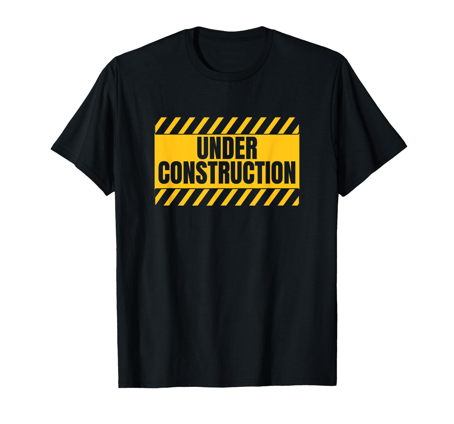 Under Construction Funny Saying T-Shirt