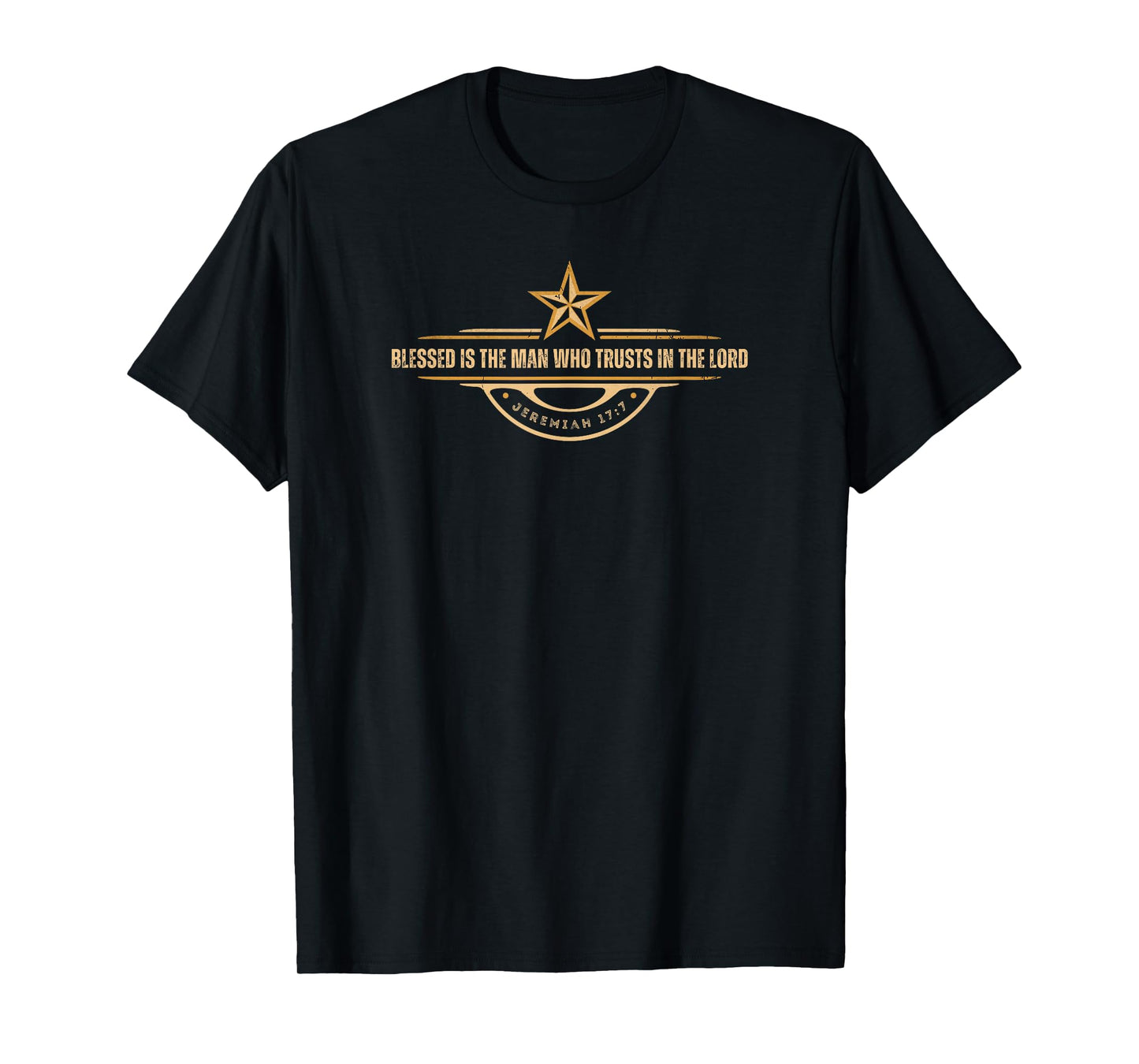 Blessed Is The Man Who Trusts The Lord Jesus Bible Verse T-Shirt