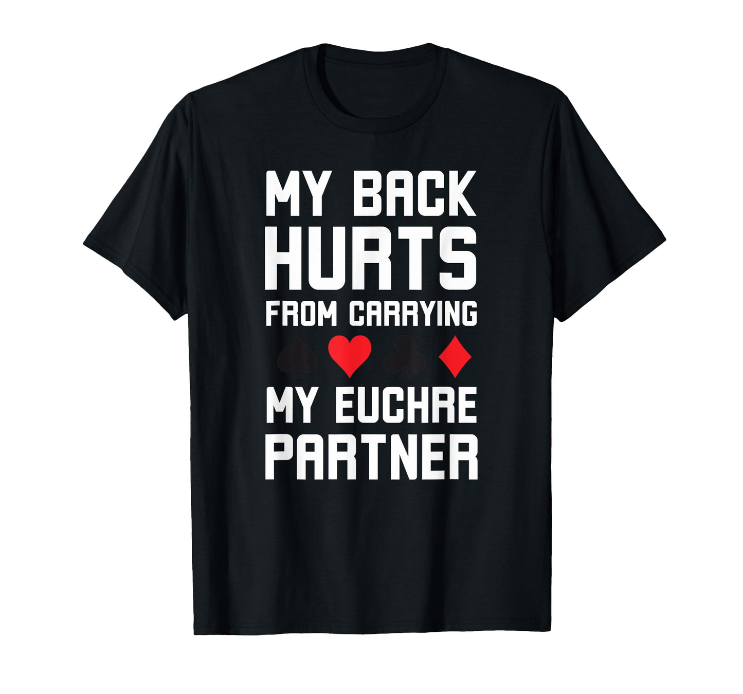 World's greatest cards partner Apparel co. My Back Hurts From Carrying My Euchre Partner Funny Euchre T-Shirt - Grey, Small, Short Sleeve, Classic Fit, Polyester 100%, Unisex Adult, Euchre Enthusiasts