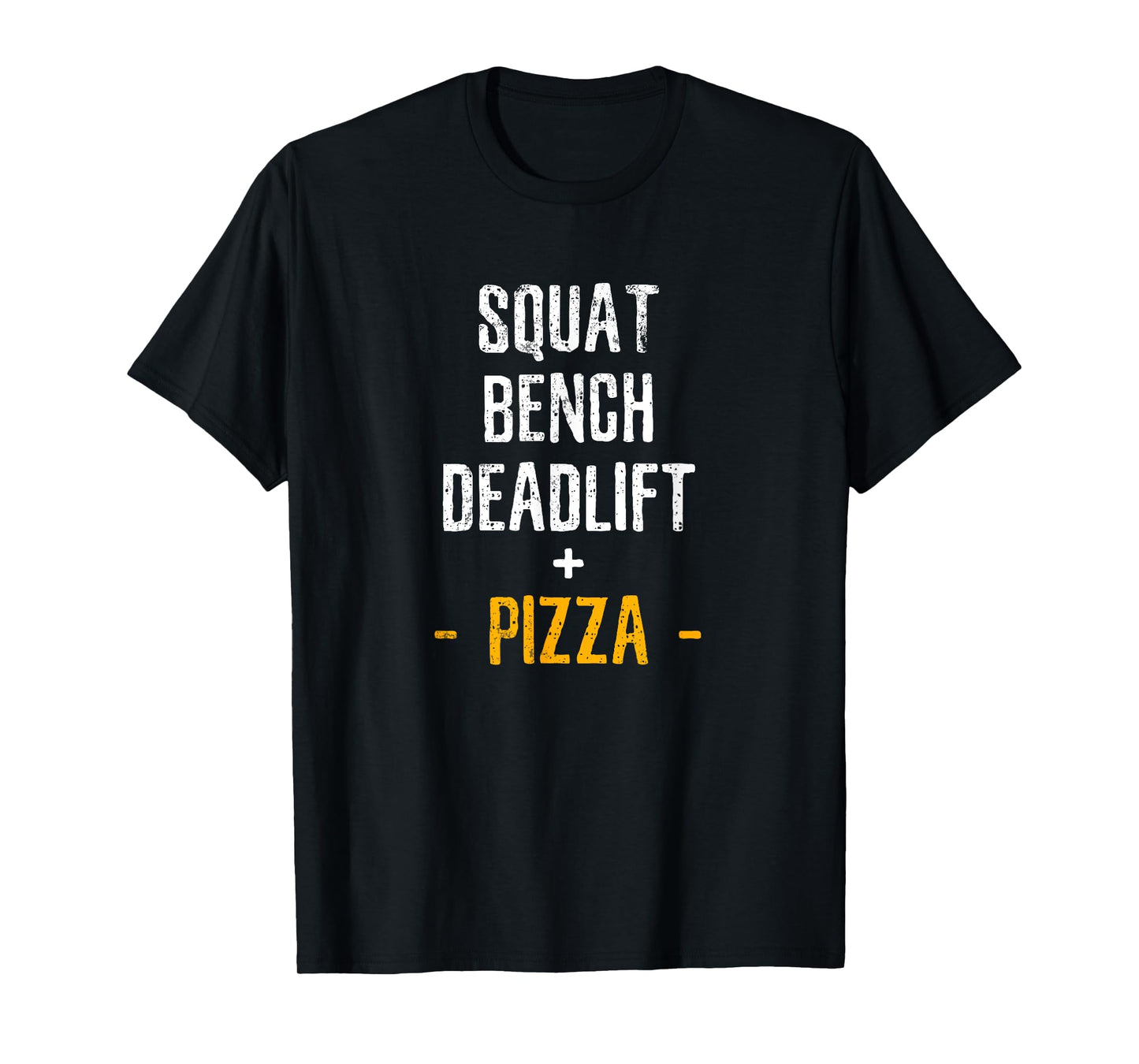 Squat bench deadlift pizza fitness men women kids tee shirt