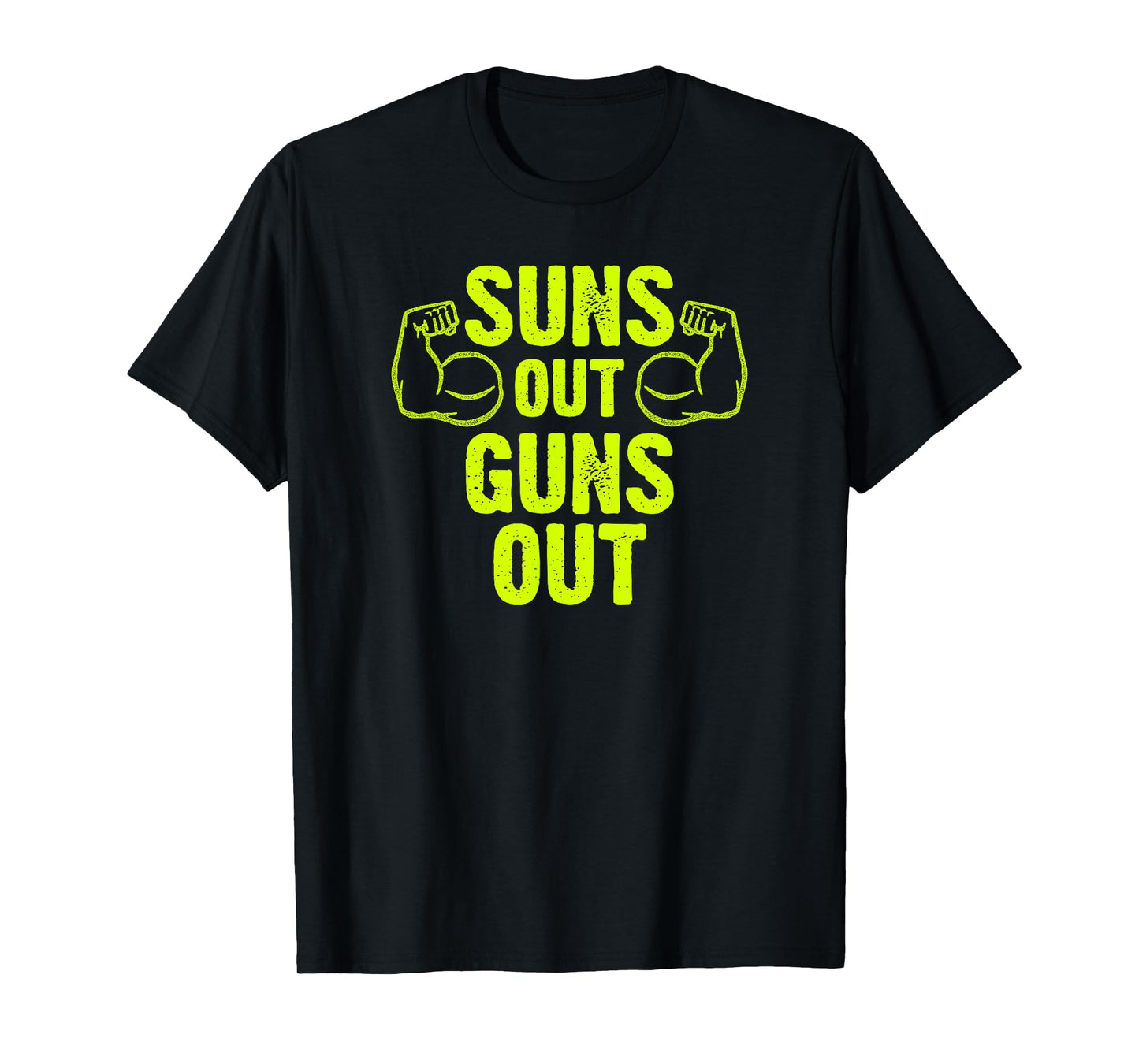Trendy Suns Out Guns Out Muscles lyrics T-Shirt